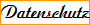 Datenschutz